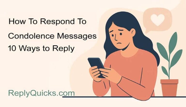 How To Respond To Condolence Messages 10 Ways to Reply
